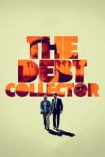 Nonton The Debt Collector (2018) Subtitle Indonesia