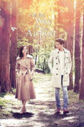 Nonton On the Way to the Airport (2016) Subtitle Indonesia